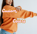 Custom Color Crewneck